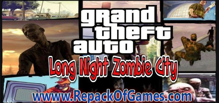 GTA Long Night Zombie City PC Game